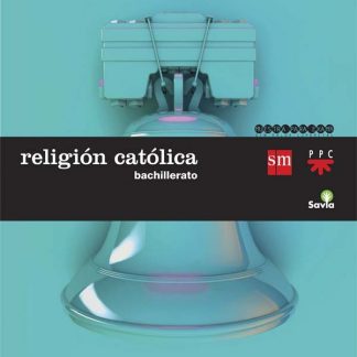 13 - Religión católica. Bachillerato