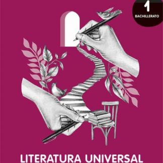 18 - Literatura Universal 1o Bachillerato. Libro del estudiante. GENiOX PRO