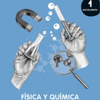 08 - Física y Química 1o Bachillerato. Libro del estudiante. GENiOX PRO