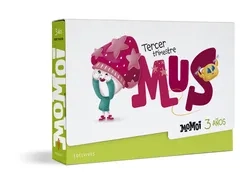 03 - Proyecto Momoi - 3 años : Tercer trimestre: Mus