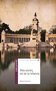 20 - Lectura. Días azules, sol de la infancia